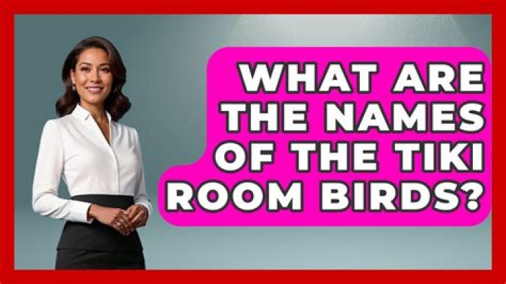 What are the Tiki Birds names? – Celebrity